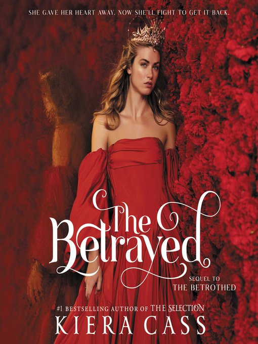Title details for The Betrayed by Kiera Cass - Wait list